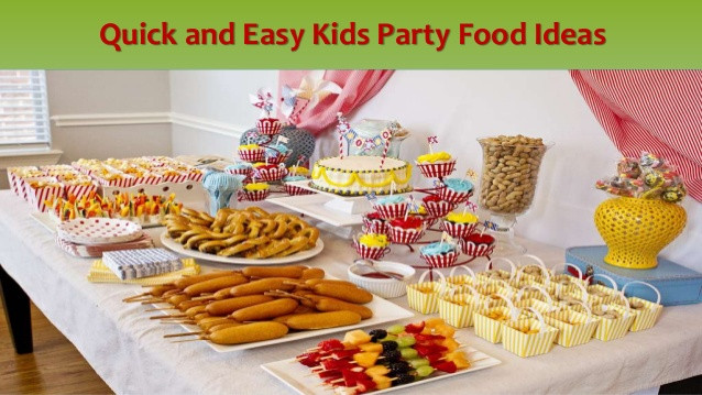 Kids Birthday Dinner
 Quick and easy kids party food ideas