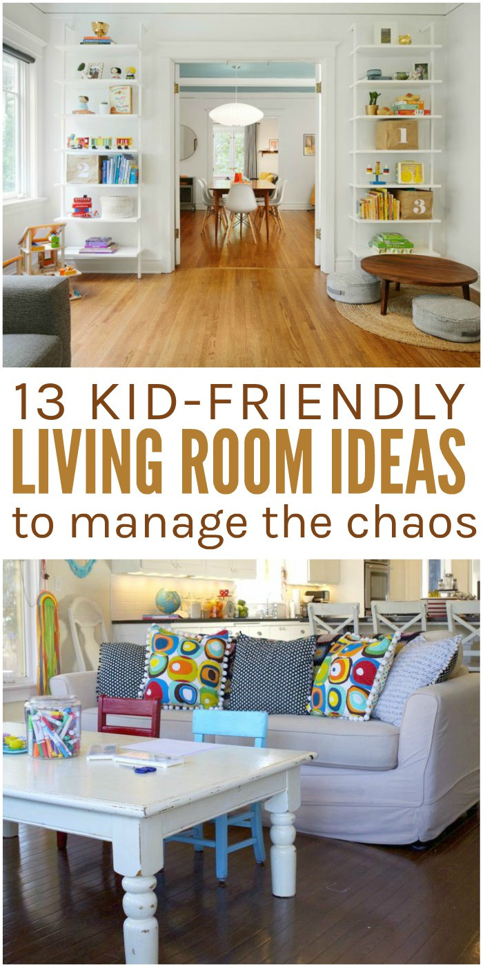Kids Friendly Living Room Designs
 13 Kid Friendly Living Room Ideas to Manage the Chaos