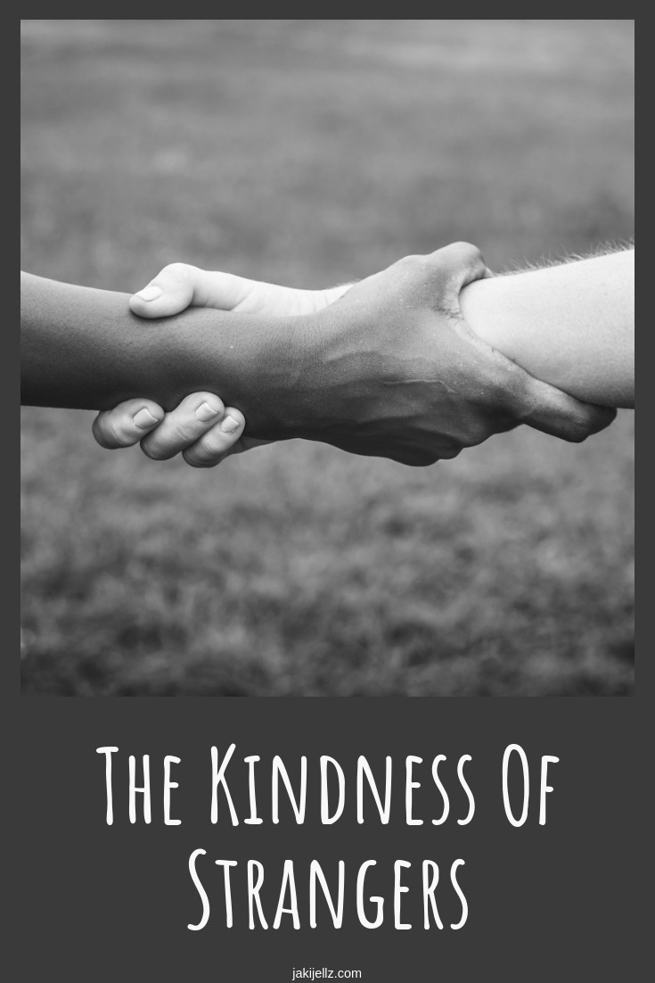 Kindness Of Strangers Quotes
 The Kindness Strangers