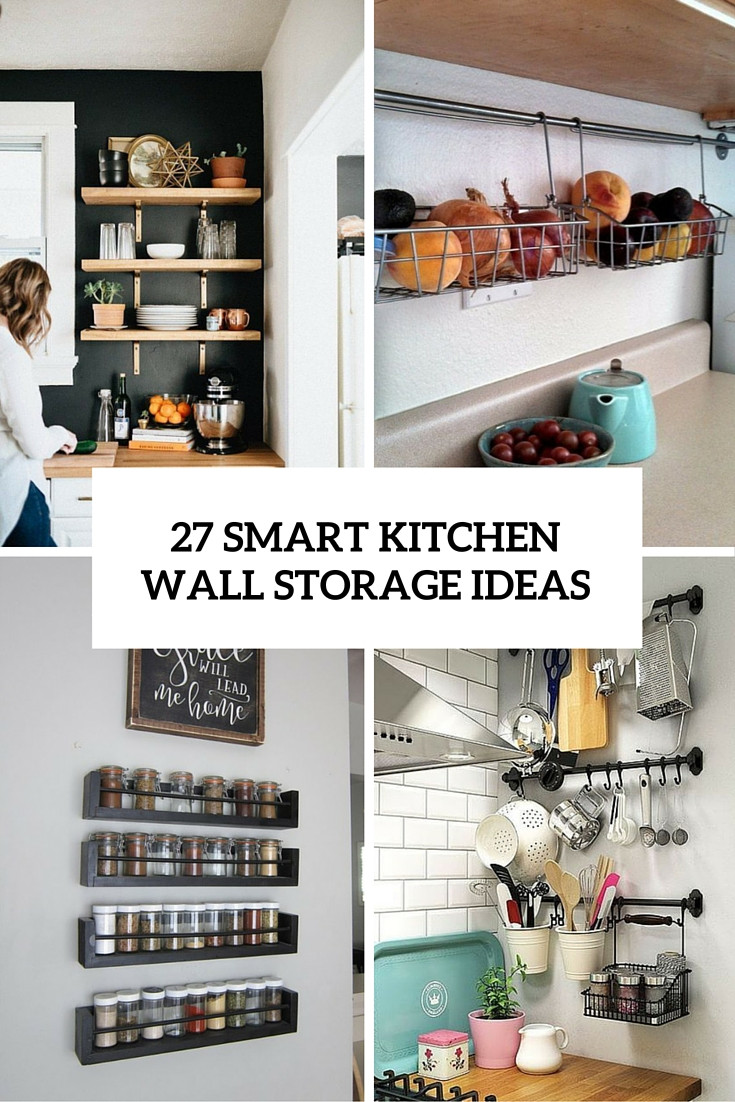 Kitchen Wall Storage
 27 Smart Kitchen Wall Storage Ideas Shelterness