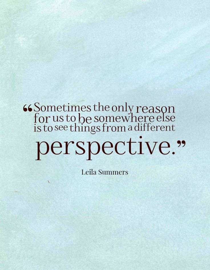 Life Perspective Quotes
 Quotes About Different Perspectives QuotesGram