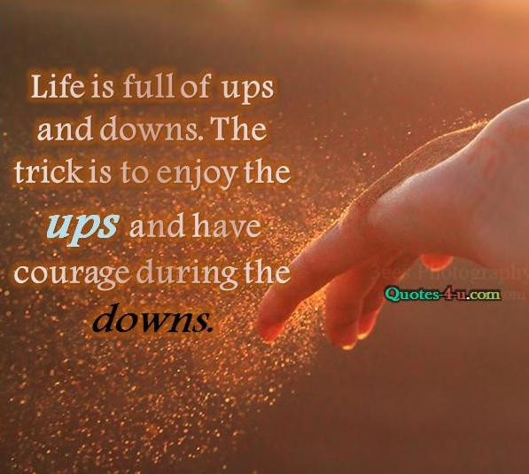 Life Ups And Down Quotes
 Famous quotes about Downs Quotation