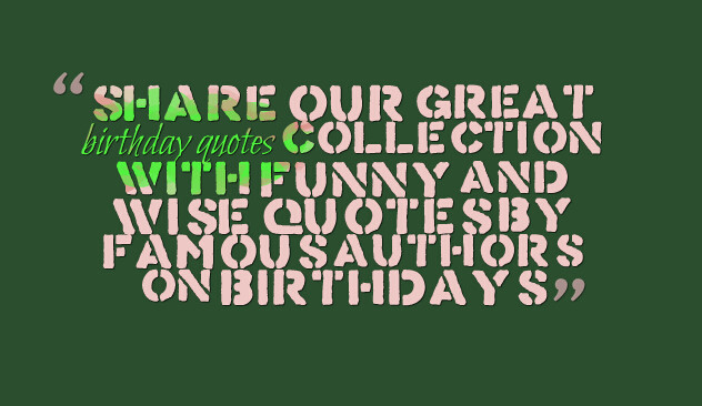 Literary Birthday Quote
 Birthday Quotes From Famous Literature QuotesGram