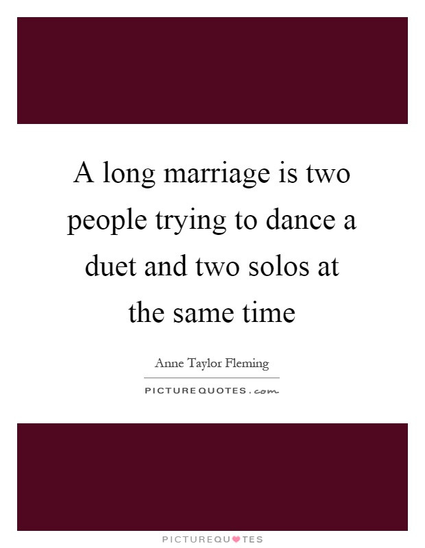 Long Marriage Quotes
 Long Marriage Quotes & Sayings