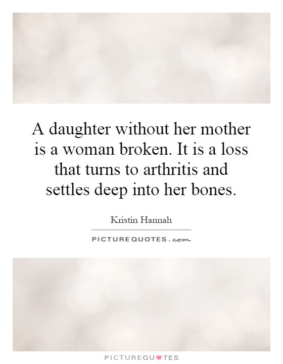 Losing A Mother Quotes From Daughter
 Loss Mother Quotes From Daughter QuotesGram