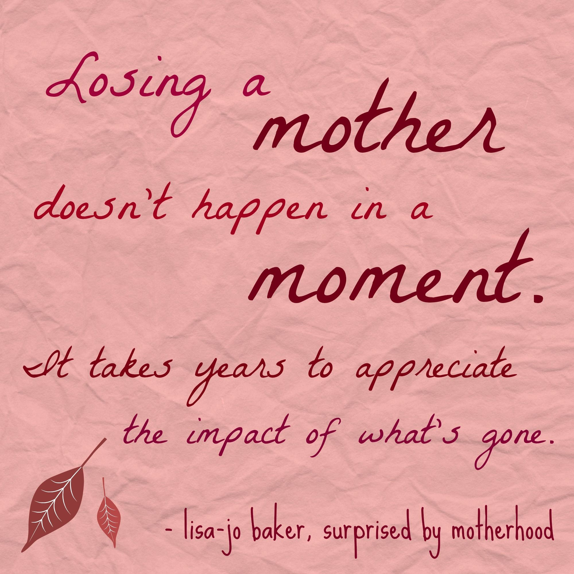 Losing A Mother Quotes From Daughter
 losing a mom
