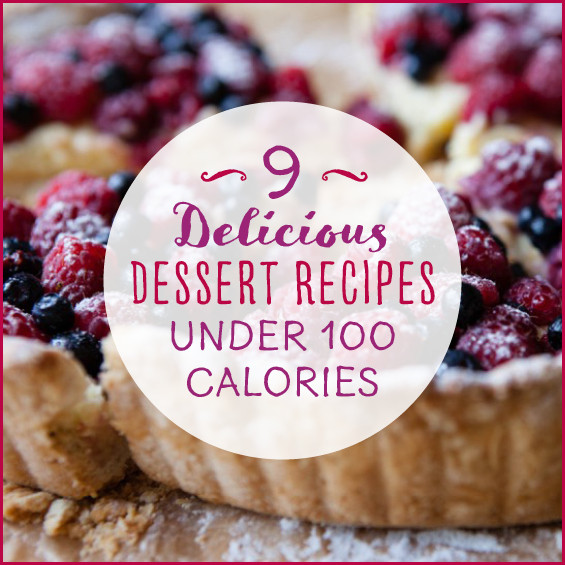 Low Calorie Desserts Under 100 Calories
 9 Delicious and Low Calorie Desserts Get Healthy U