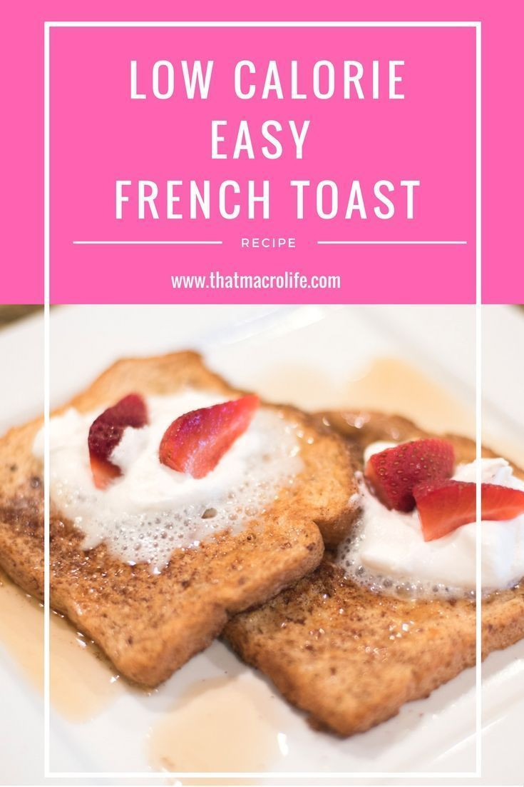 Low Calorie French Toast
 Low Calorie Delicious French Toast Recipe