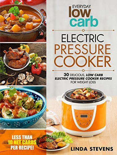 Low Calorie Pressure Cooker Recipes
 Low Carb Electric Pressure Cooker 30 Delicious Low Carb