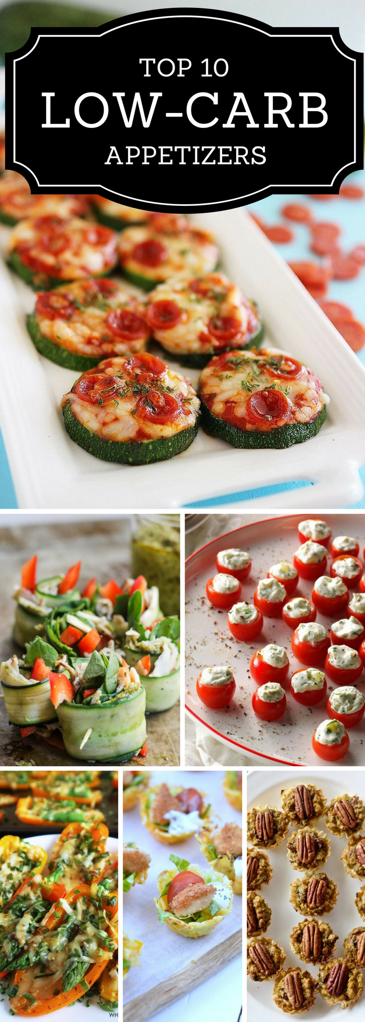 Low Carb Appetizers
 Top 10 Delicious Low Carb Appetizers