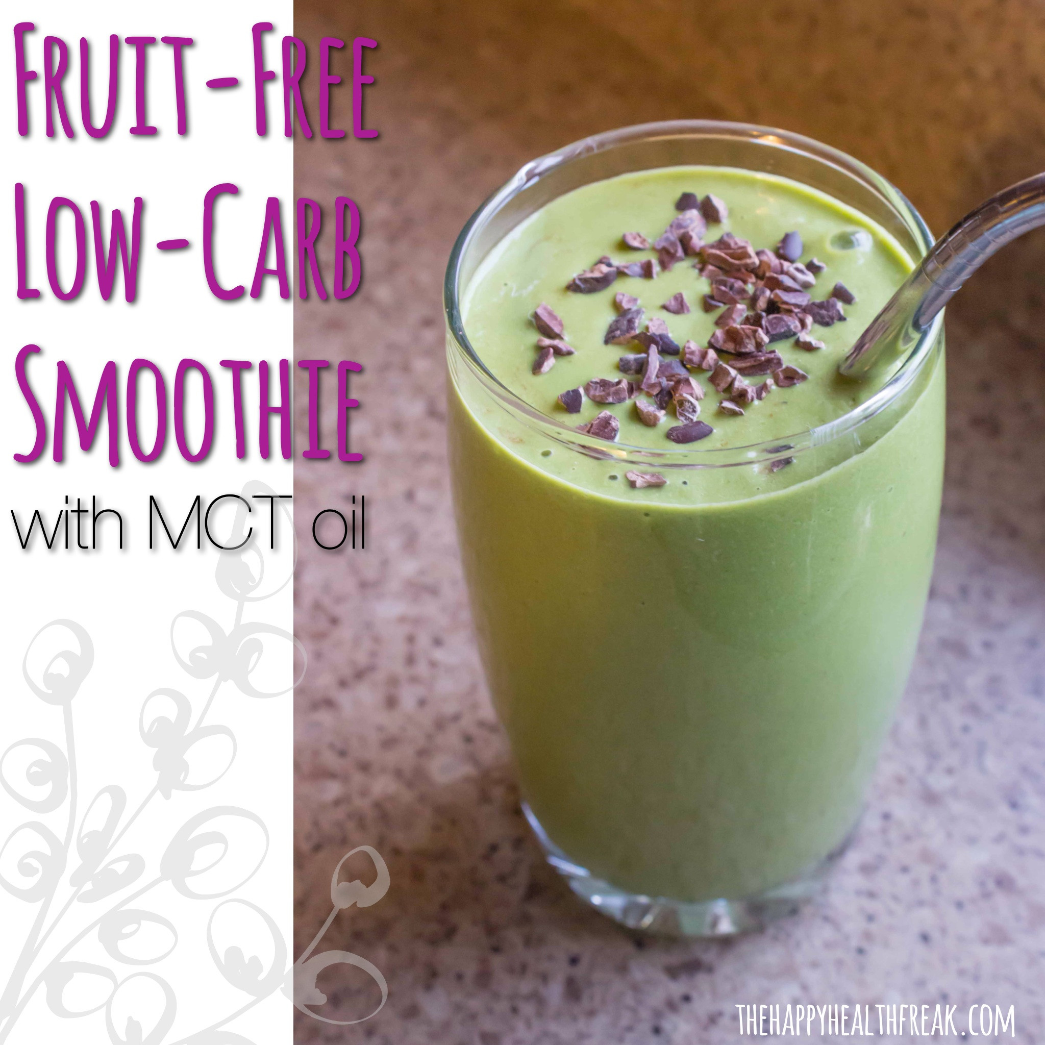 Low Carb Fruit Smoothies
 What is MCT Oil Plus Fruit Free Low Carb Smoothie The