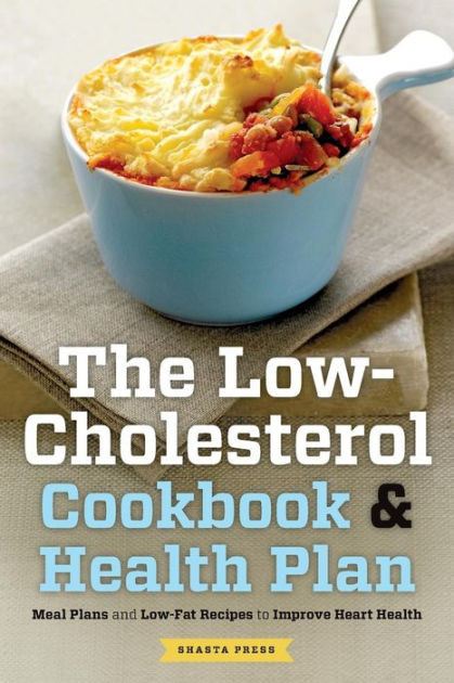 Low Cholesterol Recipes For Dinner
 The Low Cholesterol Cookbook & Health Plan Meal Plans and