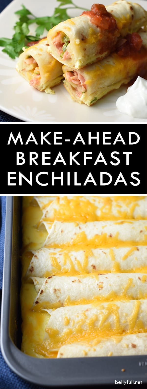 Make Ahead Enchiladas
 Make Ahead Breakfast Enchiladas
