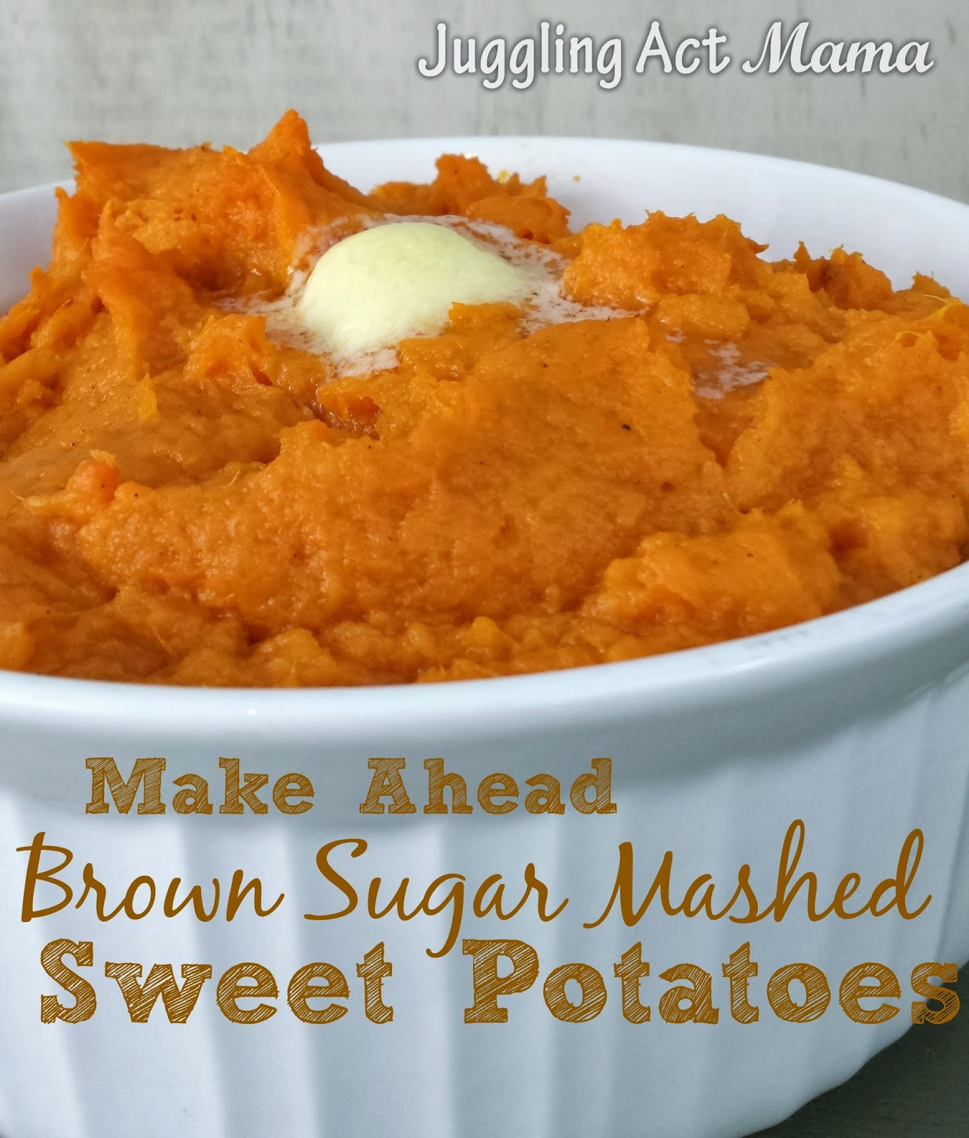 Make Ahead Mashed Sweet Potatoes
 Make Ahead Brown Sugar Sweet Potatoes Juggling Act Mama
