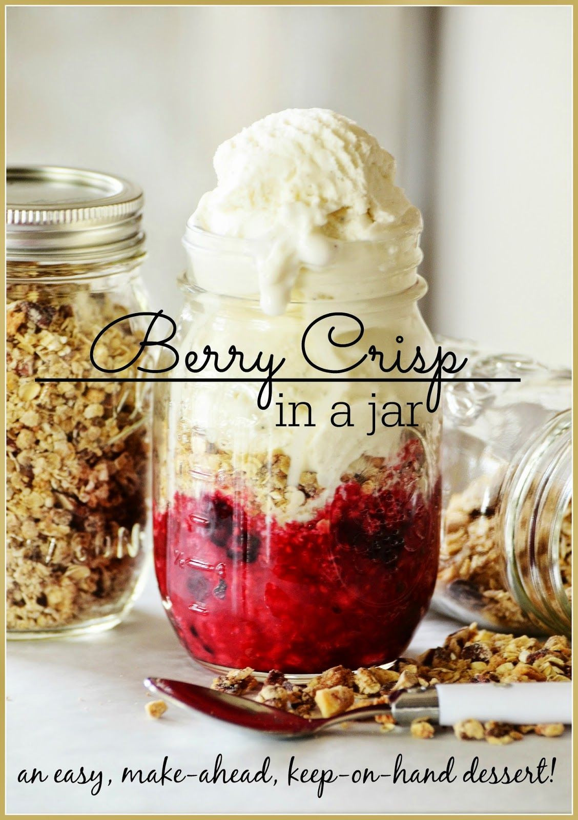 Make Ahead Mason Jar Desserts
 BERRY CRISP IN A JAR EASY MAKE AHEAD DESSERT