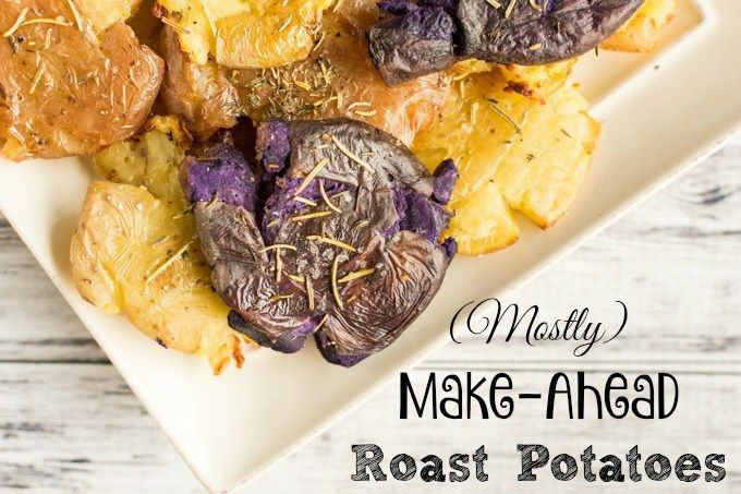 Make Ahead Roasted Potatoes For A Crowd
 mostly make ahead roast potatoes