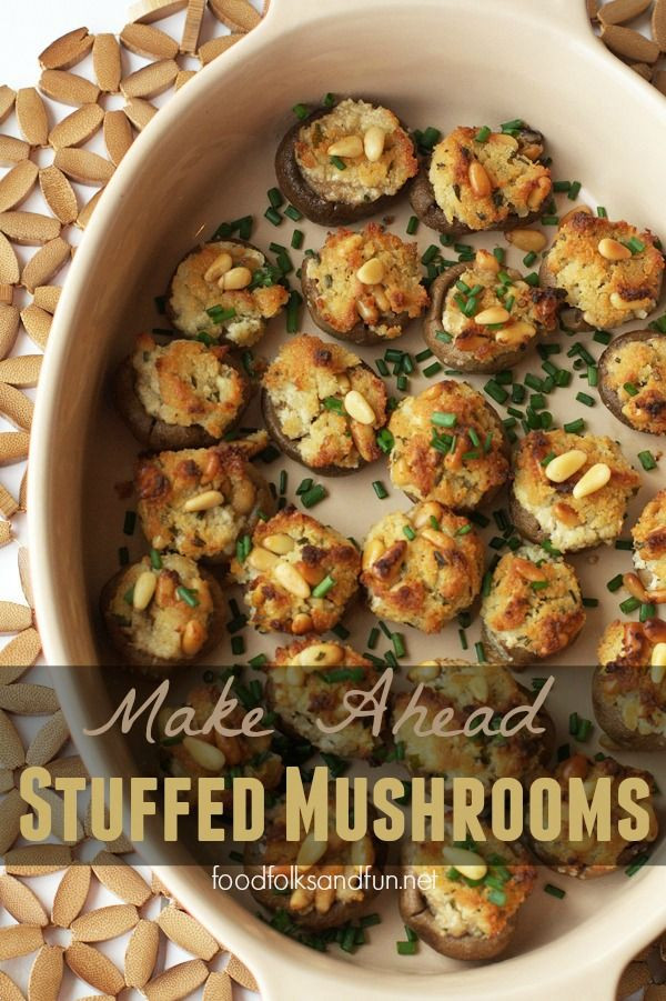 Make Ahead Thanksgiving Appetizers
 Make Ahead Stuffed Mushrooms with Goat Cheese and Pine