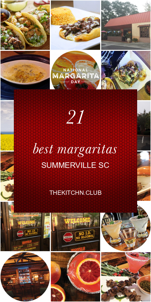 Margaritas Summerville Sc
 21 Best Margaritas Summerville Sc Best Round Up Recipe