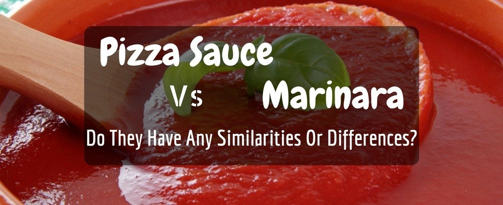 Marinara Vs Pizza Sauce
 What Is The Difference Between Marinara And Pizza Sauce