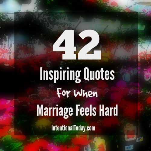 Marriage Is Hard Quotes
 42 Inspiring Quotes For Marriage