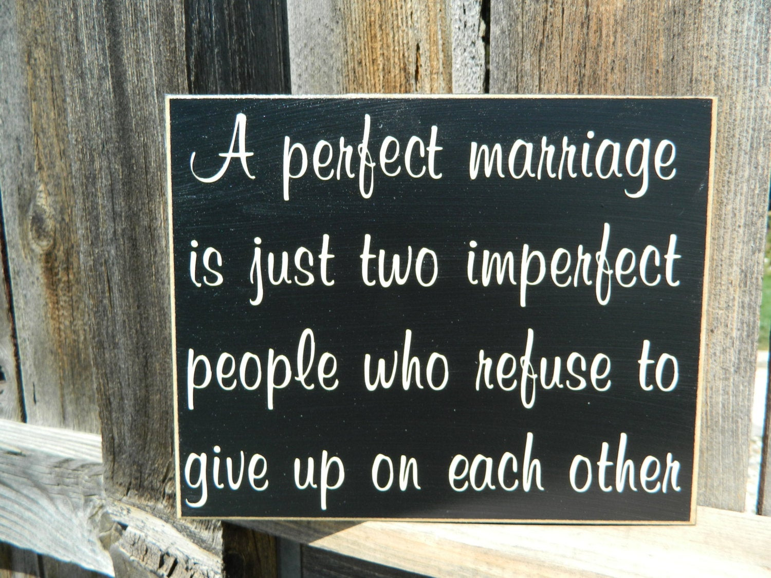 Marriage Motivational Quotes
 Inspirational QuoteA perfect marriage wood sign