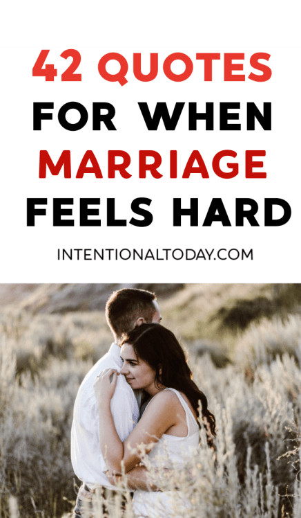 Marriage Motivational Quotes
 42 Inspiring Quotes For When Marriage Feels Hard