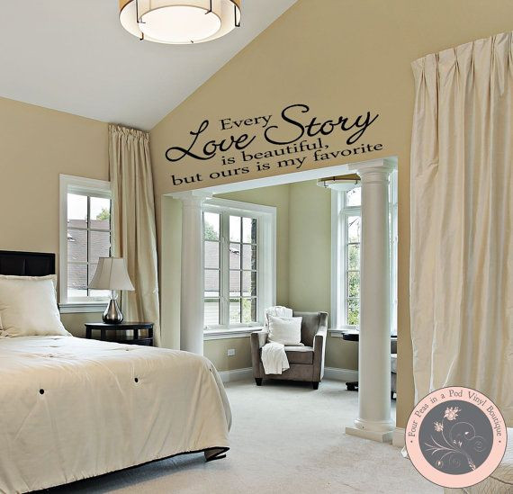 Master Bedroom Wall Decals
 Wall Decal for the Home Every Love Story is beautiful but