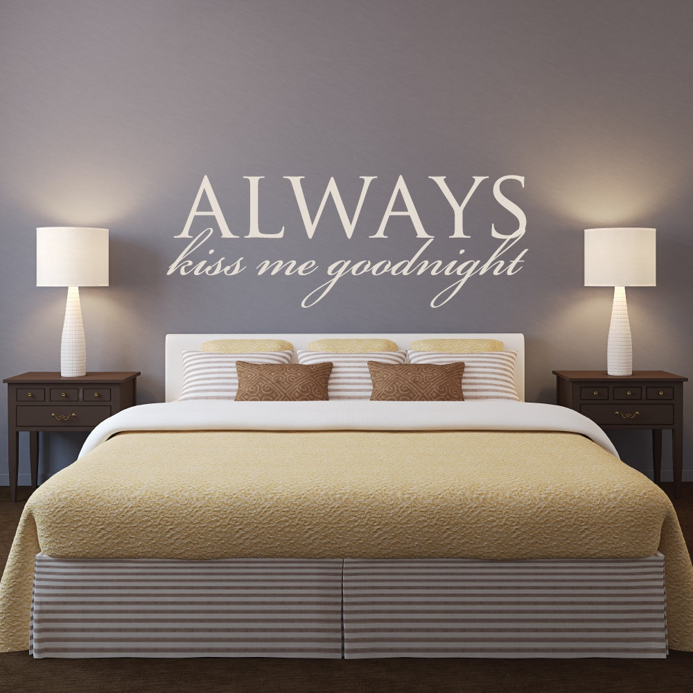 Master Bedroom Wall Decals
 Master Bedroom Headboard Wall Decal Quotes Always Kiss Me