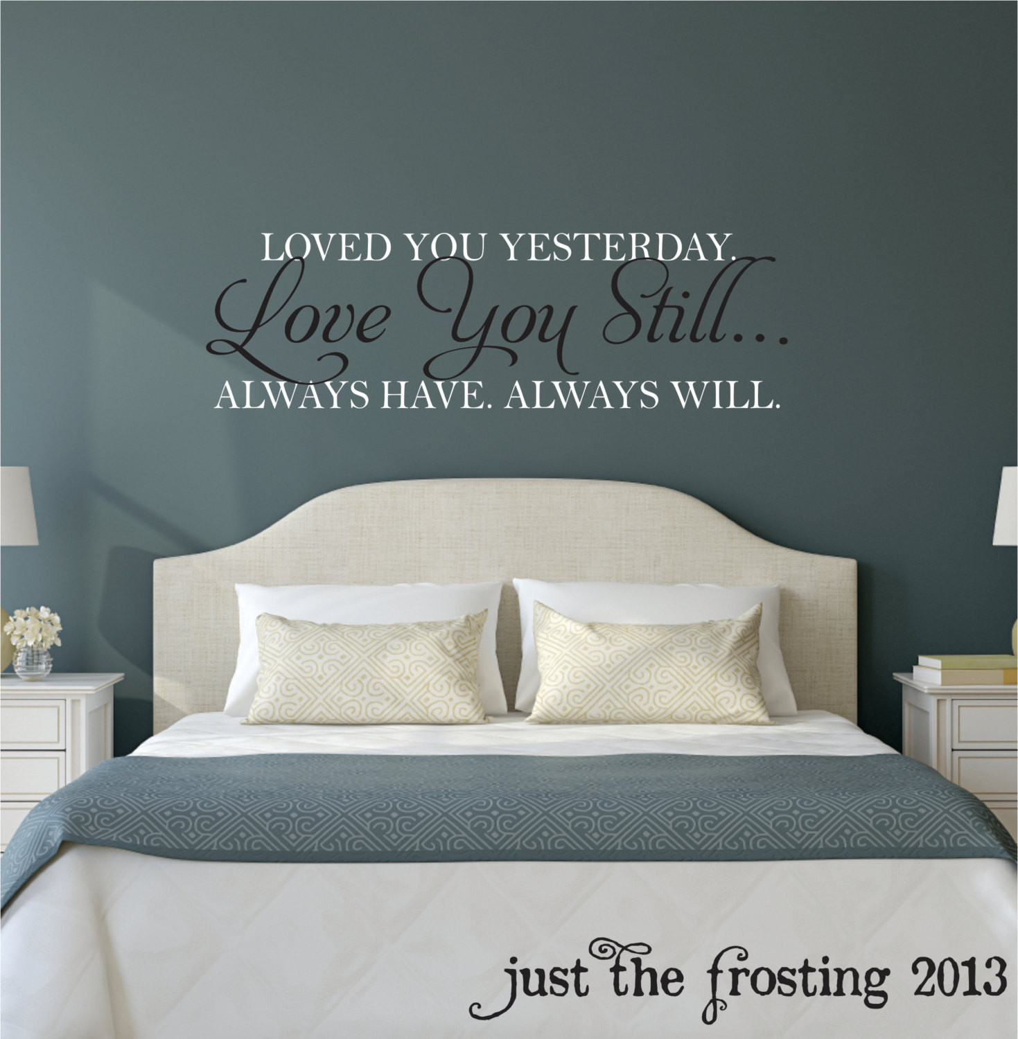 Master Bedroom Wall Decals
 Love You Still Master Bedroom Wall Decal Vinyl Wall Quote