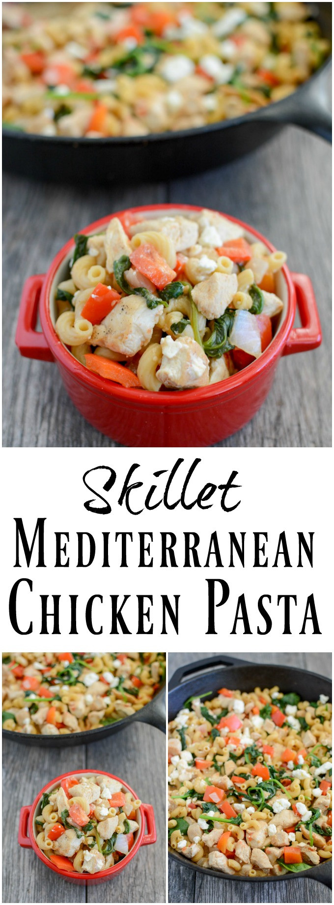 Mediterranean Dinner Recipes
 Skillet Mediterranean Chicken Pasta