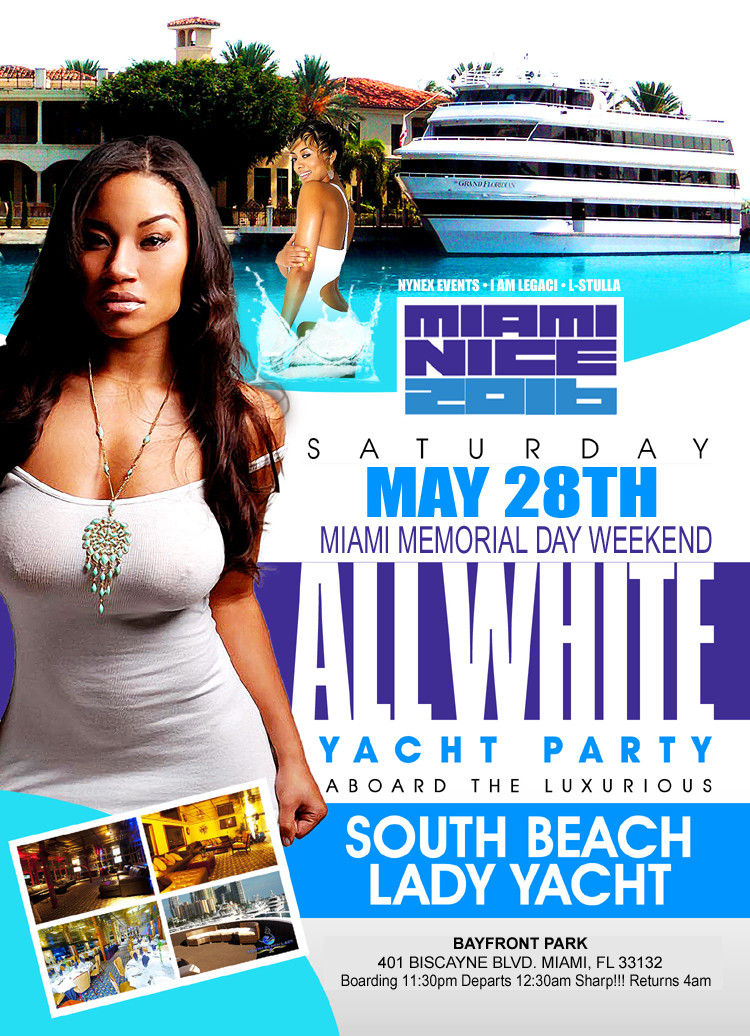 Memorial Day Weekend Party
 Tickets for MIAMI MEMORIAL DAY WEEKEND ALL WHITE YACHT