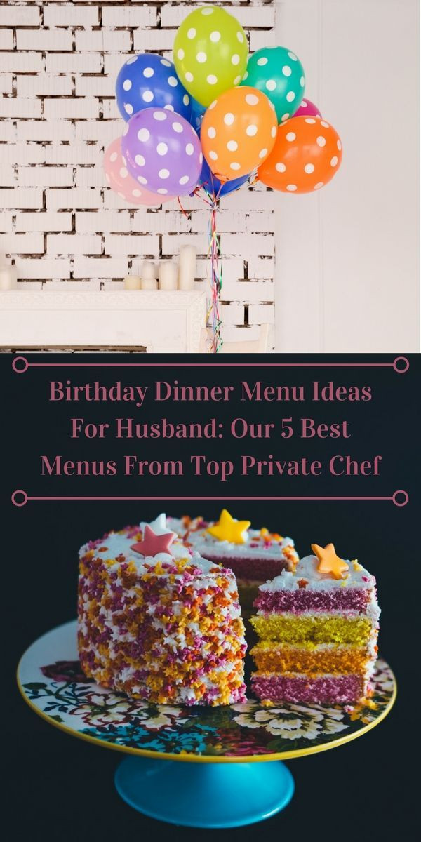 Menu Ideas For A Birthday Dinner Party
 Birthday Dinner Menu Ideas Our 5 Best Menus From Top