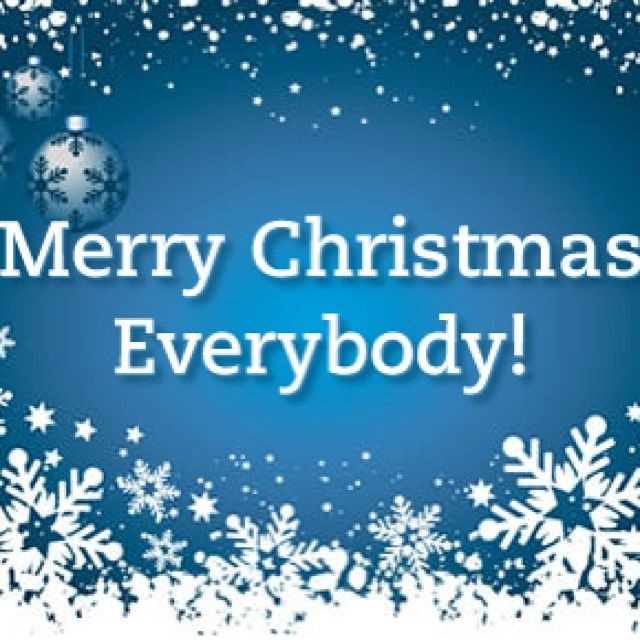 Merry Christmas Everyone Quotes
 Merry Christmas Everybody s and for