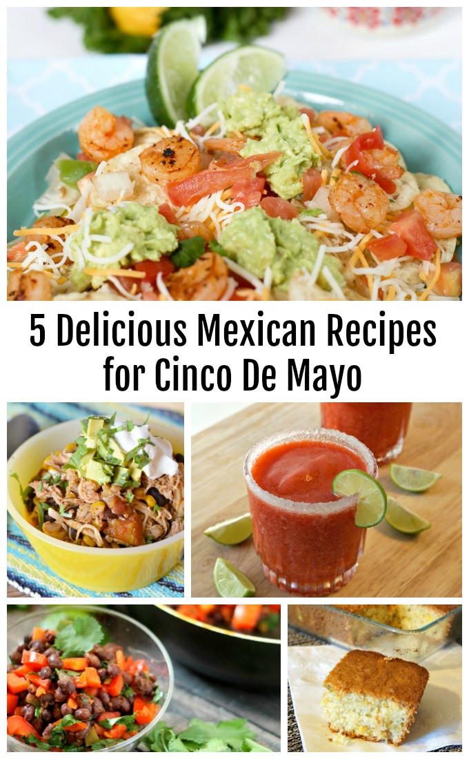 Mexican Recipes For Cinco De Mayo
 5 Delicious Mexican Recipes for Cinco De Mayo The Rebel