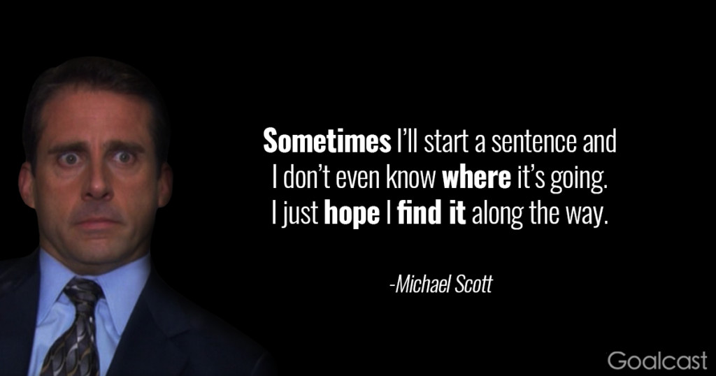 Michael Scott Inspirational Quotes
 19 Funny Michael Scott Quotes to Ease your Day at the fice