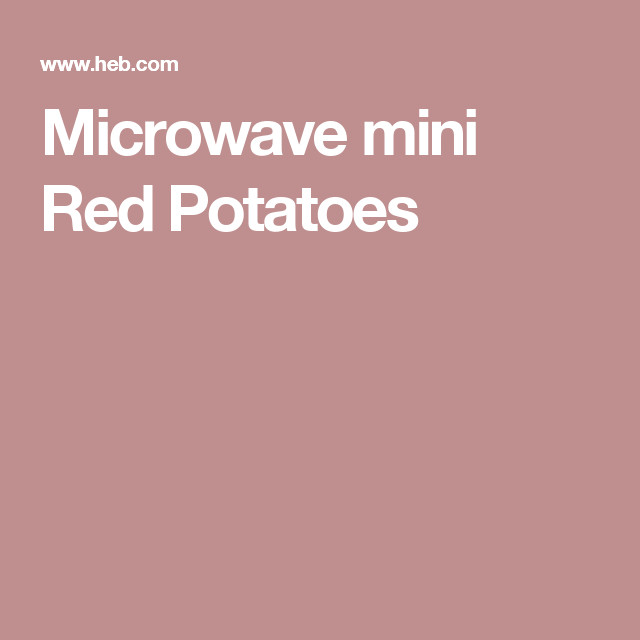 Microwave Red Potato Recipes
 Microwave Red Potatoes Recipe With images