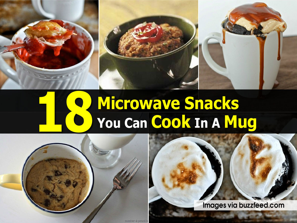 Microwave Snacks Recipes
 18 Microwave Snacks You Can Cook In A Mug