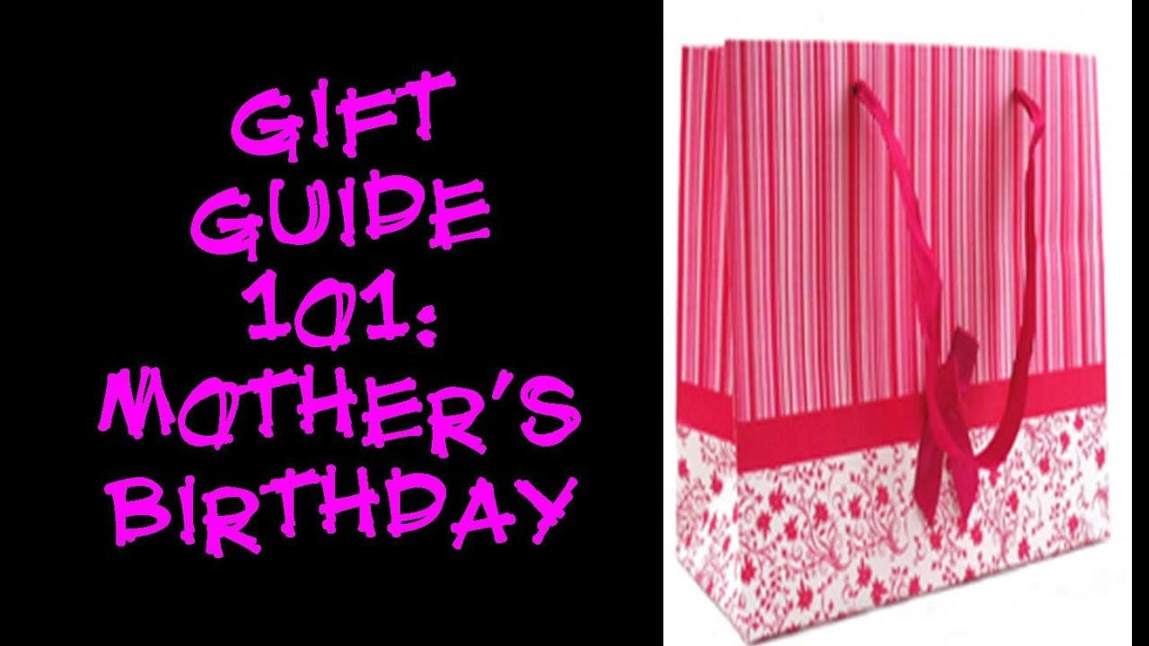 Mom Birthday Gift Ideas From Son
 Gift Guide 101 Mother s Birthday Gift Ideas