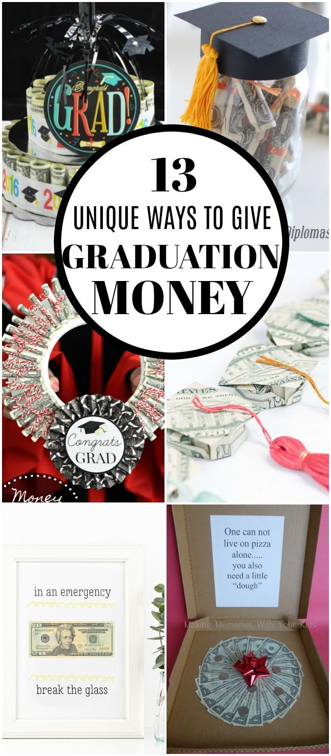 Money Gift Ideas For Graduation
 13 Unique Money Graduation Gift Ideas