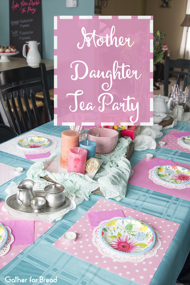 Mother Daughter Tea Party Ideas Church
 Mother Daughter Tea Party Gather for Bread