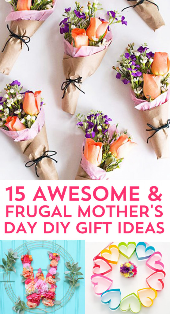 Mother Day Craft Gift Ideas
 15 Most Thoughtful Frugal Mother s Day Gift Ideas Frugal