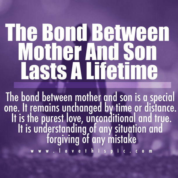 Mother Son Bond Quotes
 The Bond Between Mother And Son s and