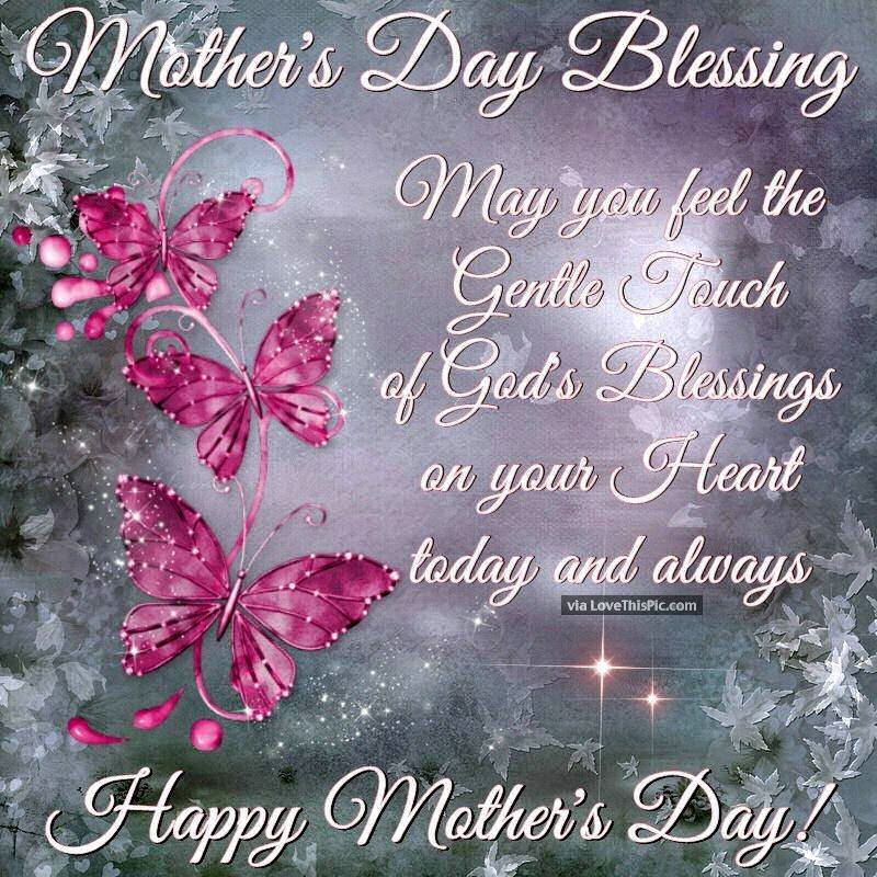 Mother's Day Blessing Quotes
 Mothers Day Blessings s and for