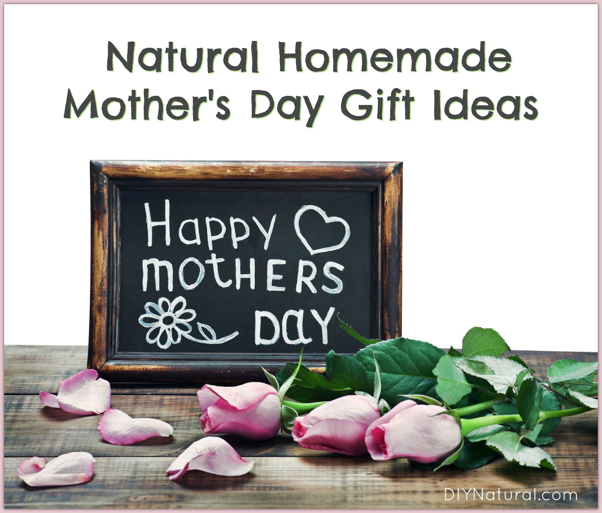Mother'S Day Gift Ideas To Make At Home
 Natural Homemade Mother s Day Gifts To Give This Year