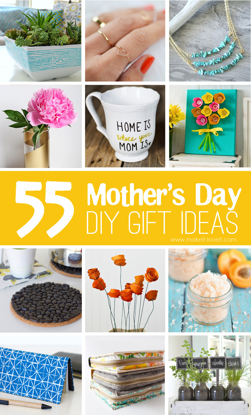 Motherday Gift Ideas
 55 Mother s Day DIY Gift Ideas