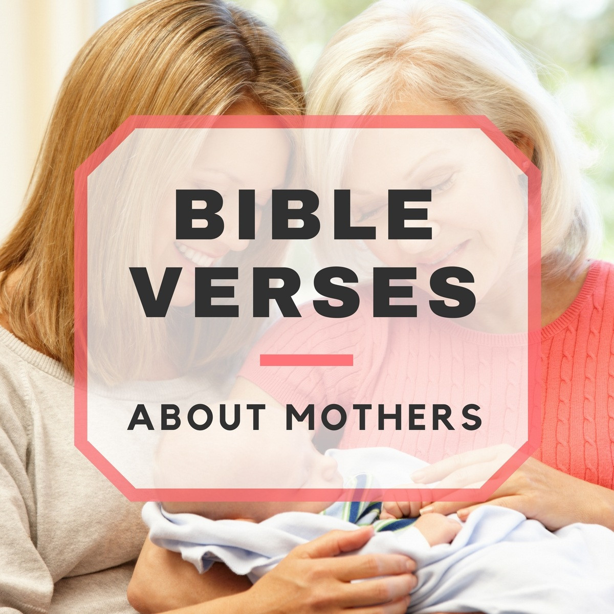 Motherhood Bible Quotes
 Bible Verses About Mothers