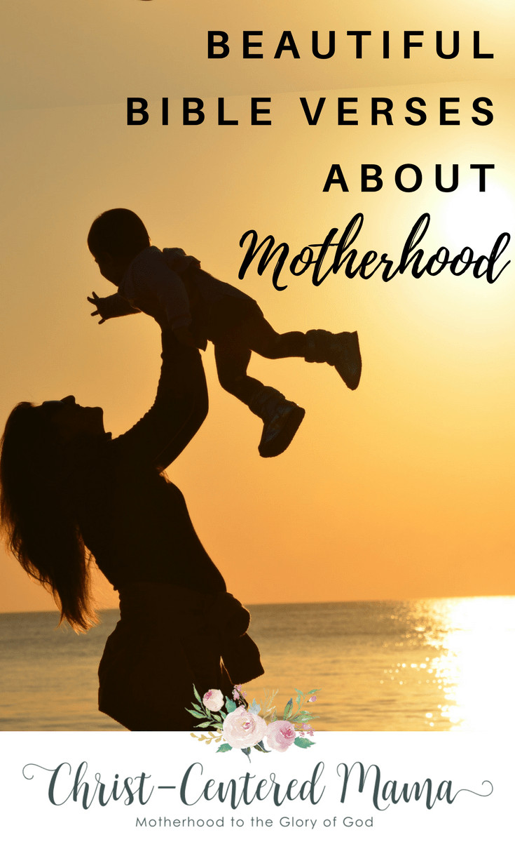 Motherhood Bible Quotes
 Beautiful Bible Verses About Motherhood Christ Centered