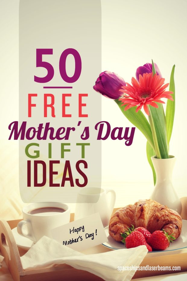 Mothersday Gift Ideas
 50 Free Mother s Day Gift Ideas Spaceships and Laser Beams