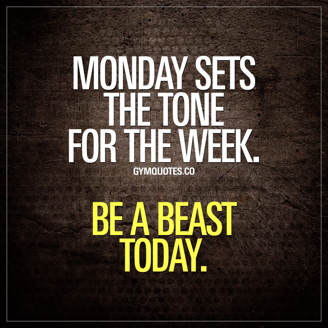 Motivational Monday Quotes
 Training quote Monday sets the tone for the week Be a