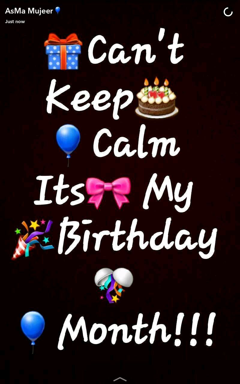 My Birthday Month Quotes
 Can t keep calm its my birthday month
